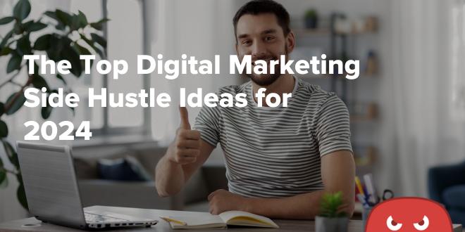 how to make money with digital marketing - Can digital marketing be a side hustle
