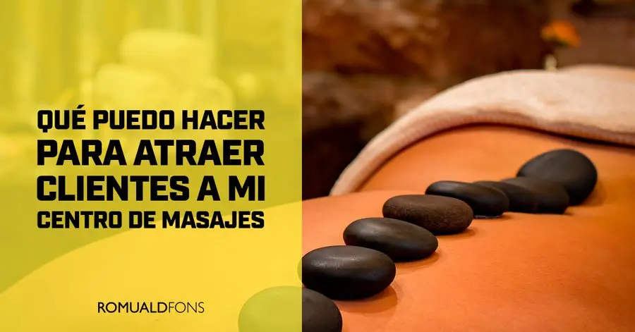 Anuncios de Masajes Terapéuticos y Relajantes: La Guía Definitiva para tu Spa - Cómo atraer clientes a mi negocio de masajes anuncios de masajes terapeuticos y relajantes - Cómo atraer clientes a mi negocio de masajes
