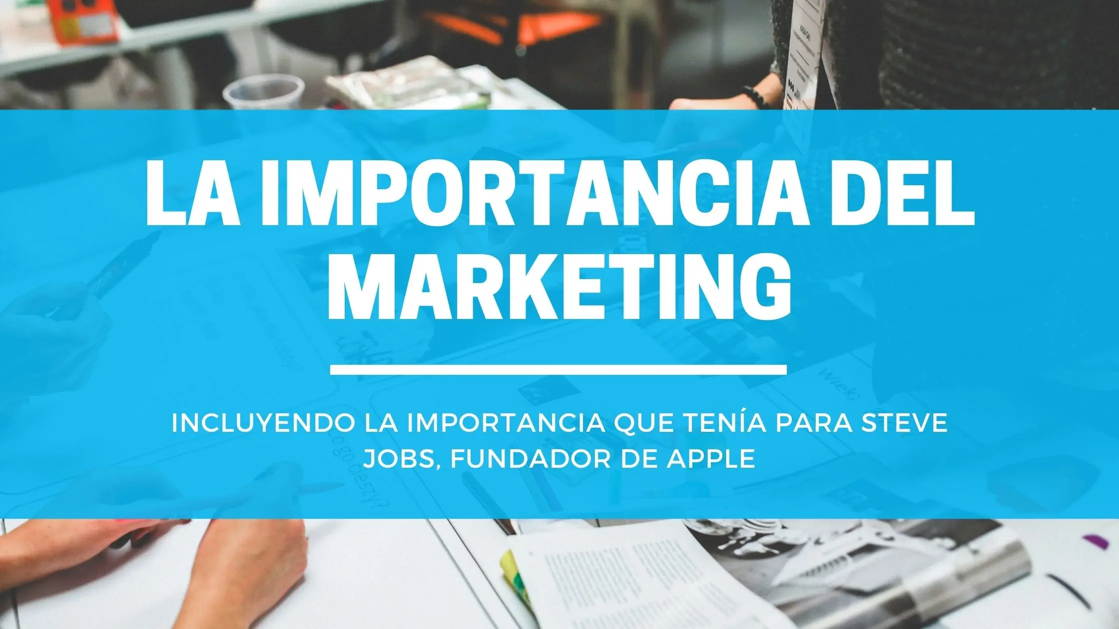 La Importancia del Marketing en una Empresa: Guía Completa - Cómo impacta el marketing en las empresas que importancia tiene el marketing en una empresa - Cómo impacta el marketing en las empresas