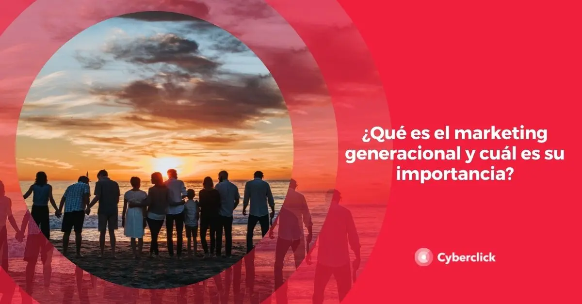 Cambios Generacionales en Marketing: Adaptarse o Desaparecer - Cómo influyen las generaciones en el marketing cambios generacionales marketing - Cómo influyen las generaciones en el marketing