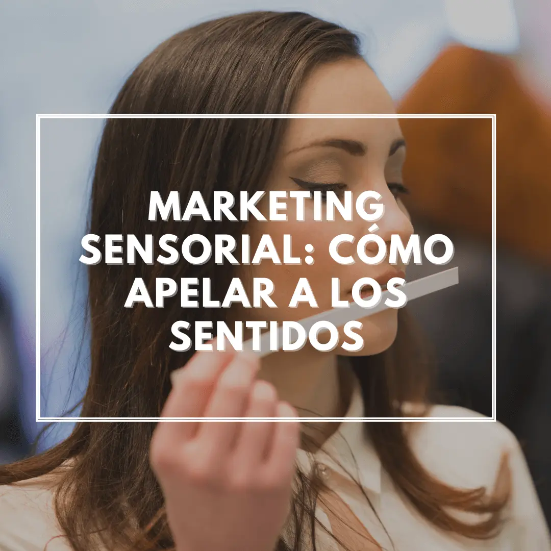 Cómo influyen los sentidos en las decisiones de compra - Cómo influyen los sentidos las decisiones de compras de los consumidores apelacion a los sentidos marketing - Cómo influyen los sentidos las decisiones de compras de los consumidores