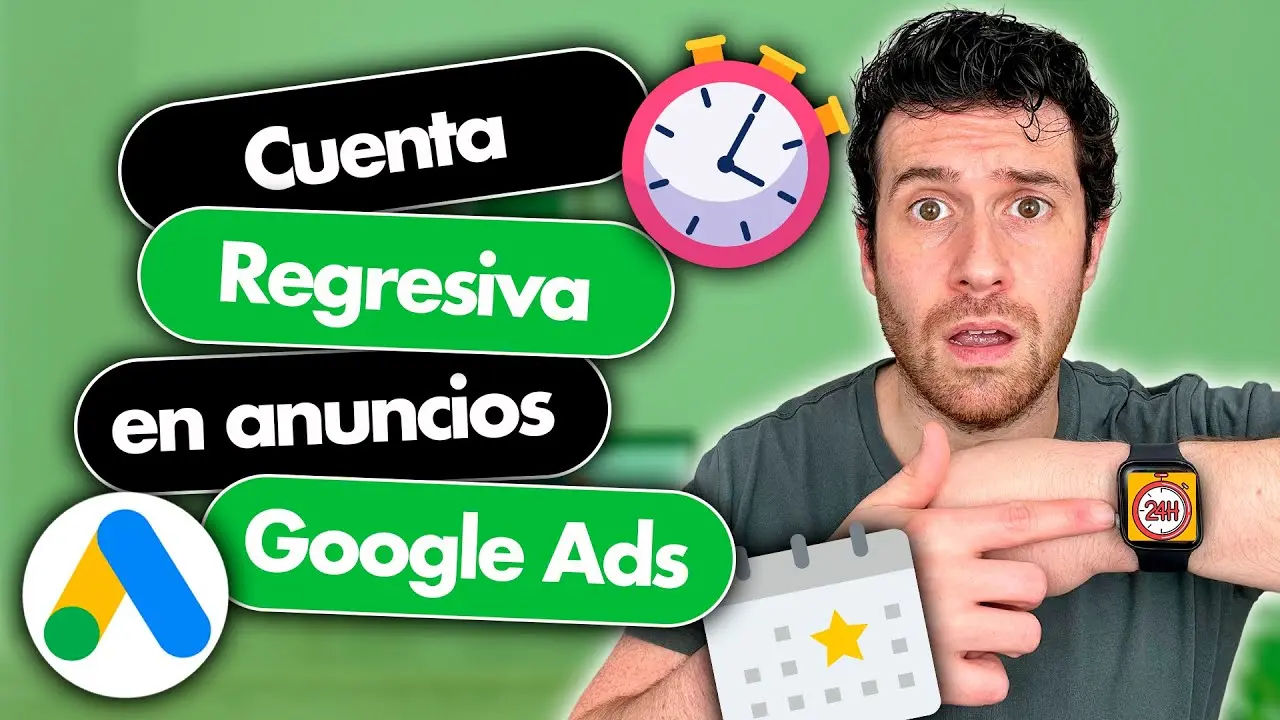 Anuncios cuenta atrás Google Ads: La guía definitiva - Cómo poner un widget de cuenta atrás anuncios cuenta atrás google ads - Cómo poner un widget de cuenta atrás