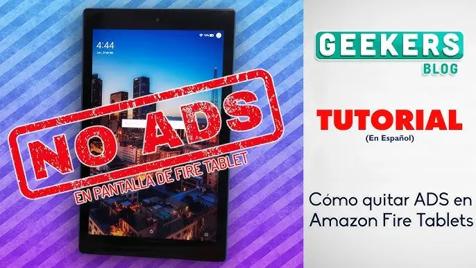 como quitar anuncios de tablet amazon - Cómo quitar la publicidad de Amazon