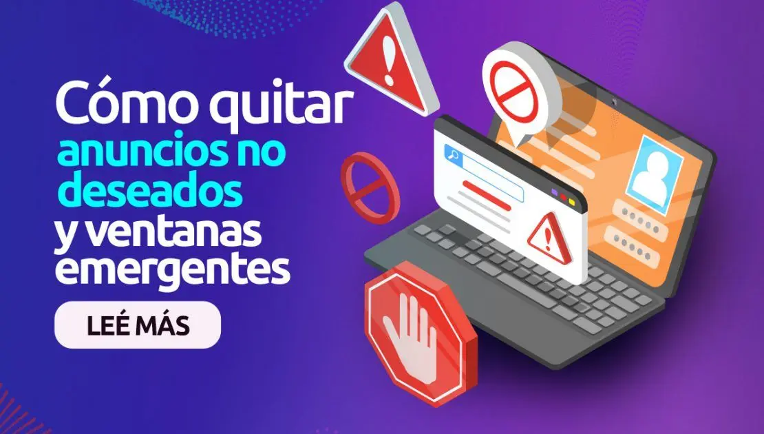 Eliminar anuncios no deseados: Guía completa para una navegación limpia - Cómo quitar páginas no deseadas eliminar anuncios no deseados - Cómo quitar páginas no deseadas