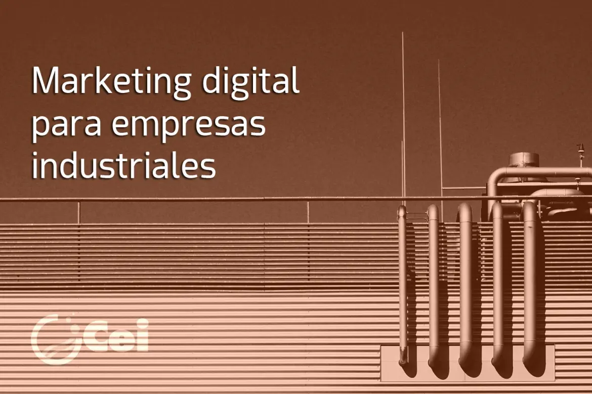 Marketing Digital para Empresas Industriales: Una Guía Completa - Cómo se aplica el marketing digital en las empresas marketing digital para empresas industriales - Cómo se aplica el marketing digital en las empresas
