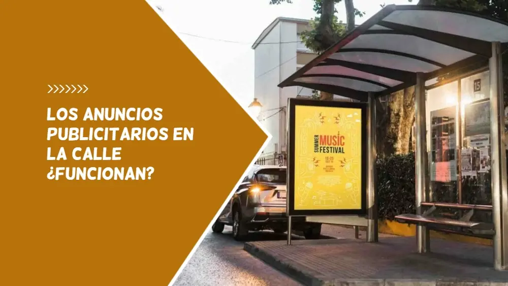 Guía Completa de Anuncios Publicitarios en Vía Pública: Legislación, Tipos y Estrategias - Cómo son los anuncios publicitarios en la calle anuncios publicitarios en via publica - Cómo son los anuncios publicitarios en la calle