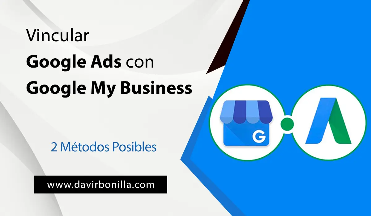 Cómo crear anuncios en Google Ads y Google My Business: Guía completa - Cómo vincular my business con Google Ads como crear anuncios en google adwords my business - Cómo vincular my business con Google Ads