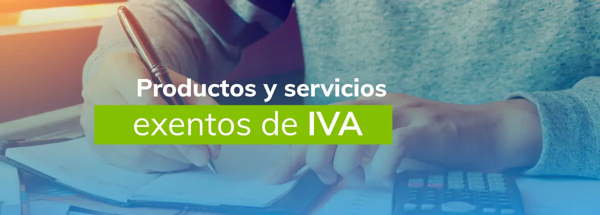 servicios de publicidad exentos de iva - Cuando un servicio está exento de IVA