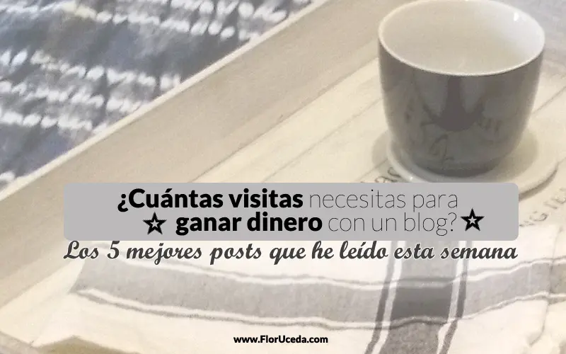 como poner anuncios en mi blog para ganar dinero - Cuántas visitas tiene que tener un blog para ganar dinero