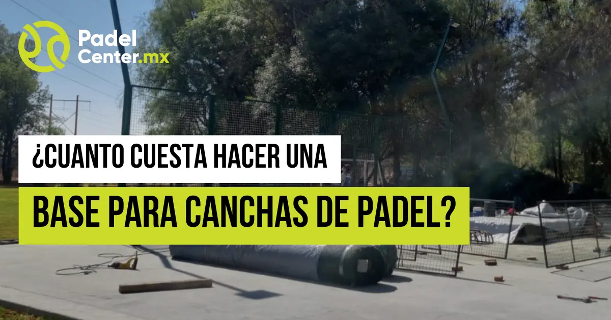Publicidad en Canchas de Pádel: La Guía Definitiva para un Negocio en Expansión - Cuánto vale hacer una cancha de pádel publicidad en canchas de padel - Cuánto vale hacer una cancha de pádel
