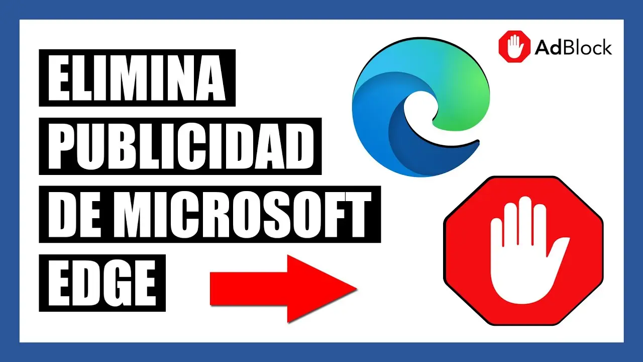 Bloqueador de publicidad en Microsoft Edge: Guía completa - Dónde está el bloqueador de publicidad en Microsoft Edge bloqueador de publicidad microsoft edge - Dónde está el bloqueador de publicidad en Microsoft Edge