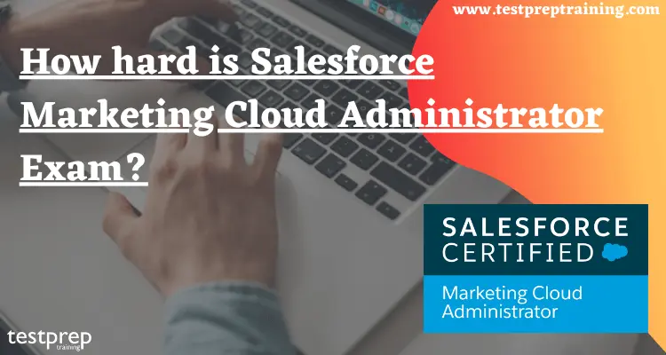 marketing cloud email specialist exam - How difficult is Salesforce Marketing Cloud certification