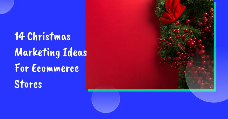 Ideas de Marketing Navideño para Impulsar tus Ventas - How to market during Christmas christmas marketing ideas - How to market during Christmas
