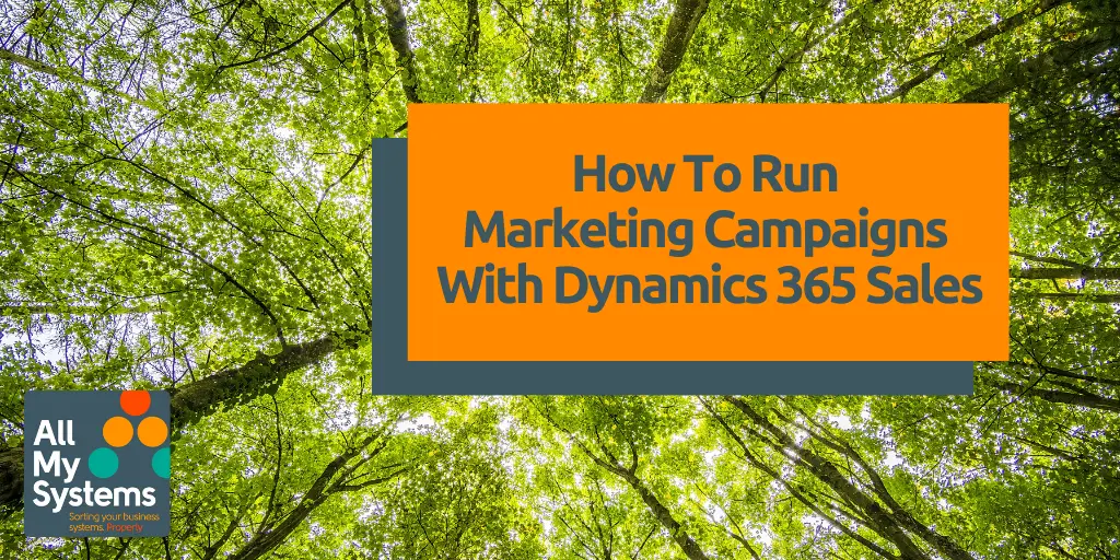 microsoft dynamics crm marketing campaigns - How to use campaigns in Dynamics 365 sales