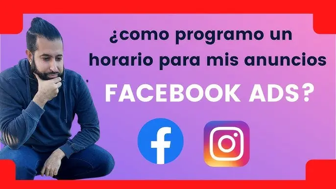 Cómo programar tus anuncios en Facebook: Guía completa para optimizar tus campañas - Puedes programar anuncios de Facebook como programar mis anuncios por dias - Puedes programar anuncios de Facebook