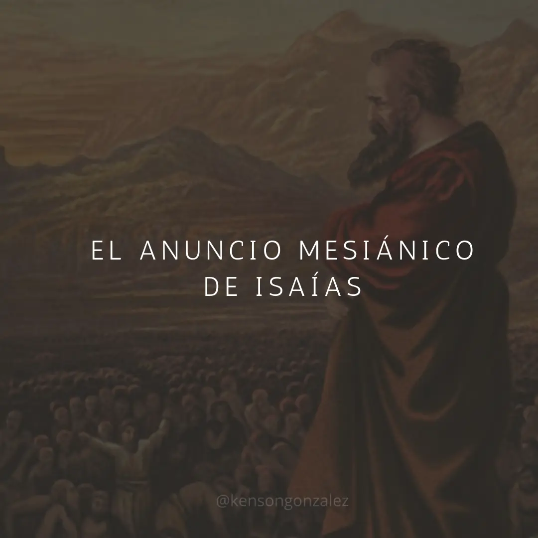 anuncios mesianicos en isaias - Qué dijo Isaías acerca del Mesías