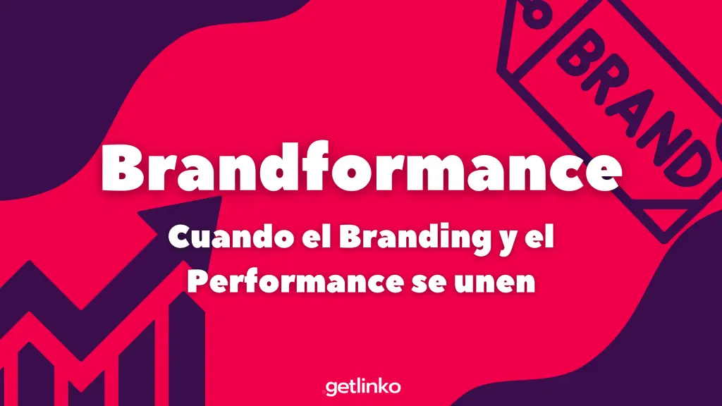 Brand vs Performance Marketing: Una Estrategia Integrada para el Éxito - Qué es el brand performance brand vs performance marketing - Qué es el brand performance