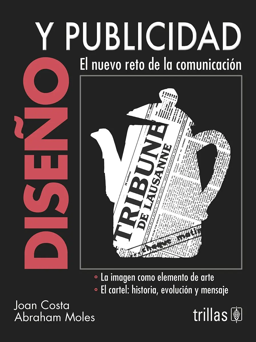 Diseño publicitario: Joan Costa, Abraham Moles y las claves del éxito - Qué es el diseño según Joan Costa publicidad y diseño abraham moles joan costa - Qué es el diseño según Joan Costa