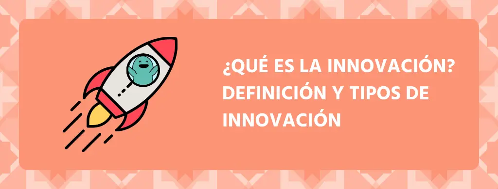 Innovación en la Publicidad: Clave para el Éxito en el Mercado Actual - Qué es innovación y los tipos de innovación innovacion en la publicidad - Qué es innovación y los tipos de innovación