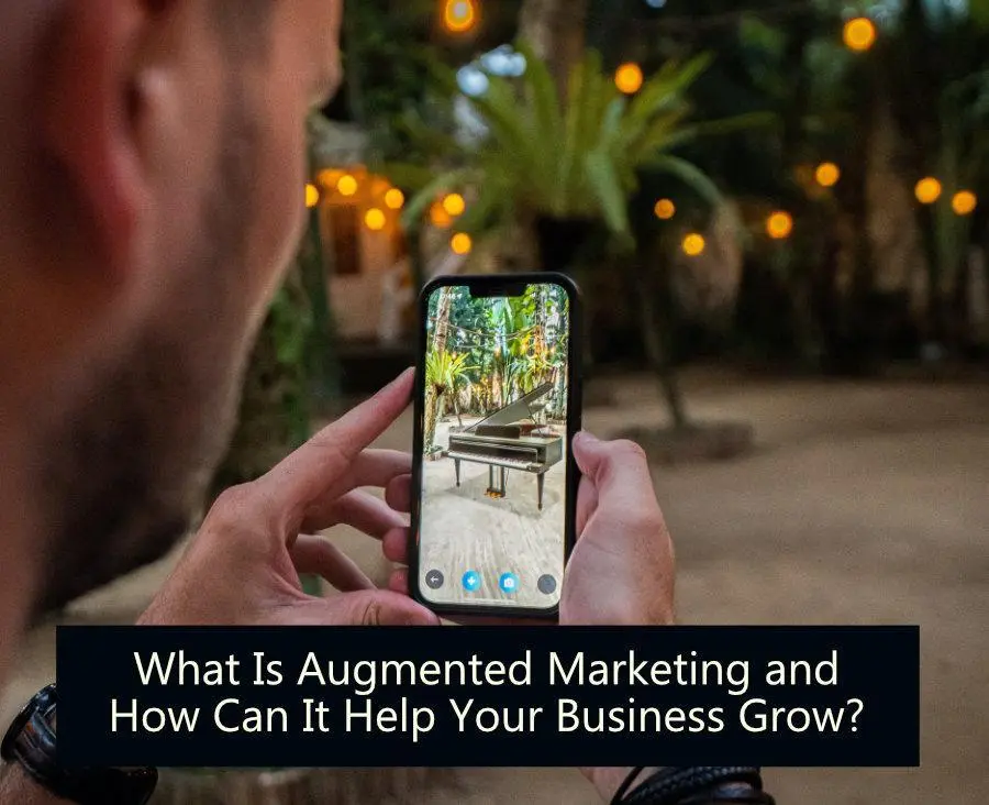 augmented marketing - Qué es la estrategia de marketing aumentado