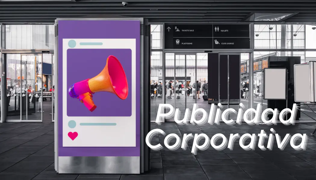Publicidad Institucional vs. Corporativa: Diferencias Clave y Estrategias de Éxito - Qué es un anuncio corporativo publicidad institucional o corporativa - Qué es un anuncio corporativo