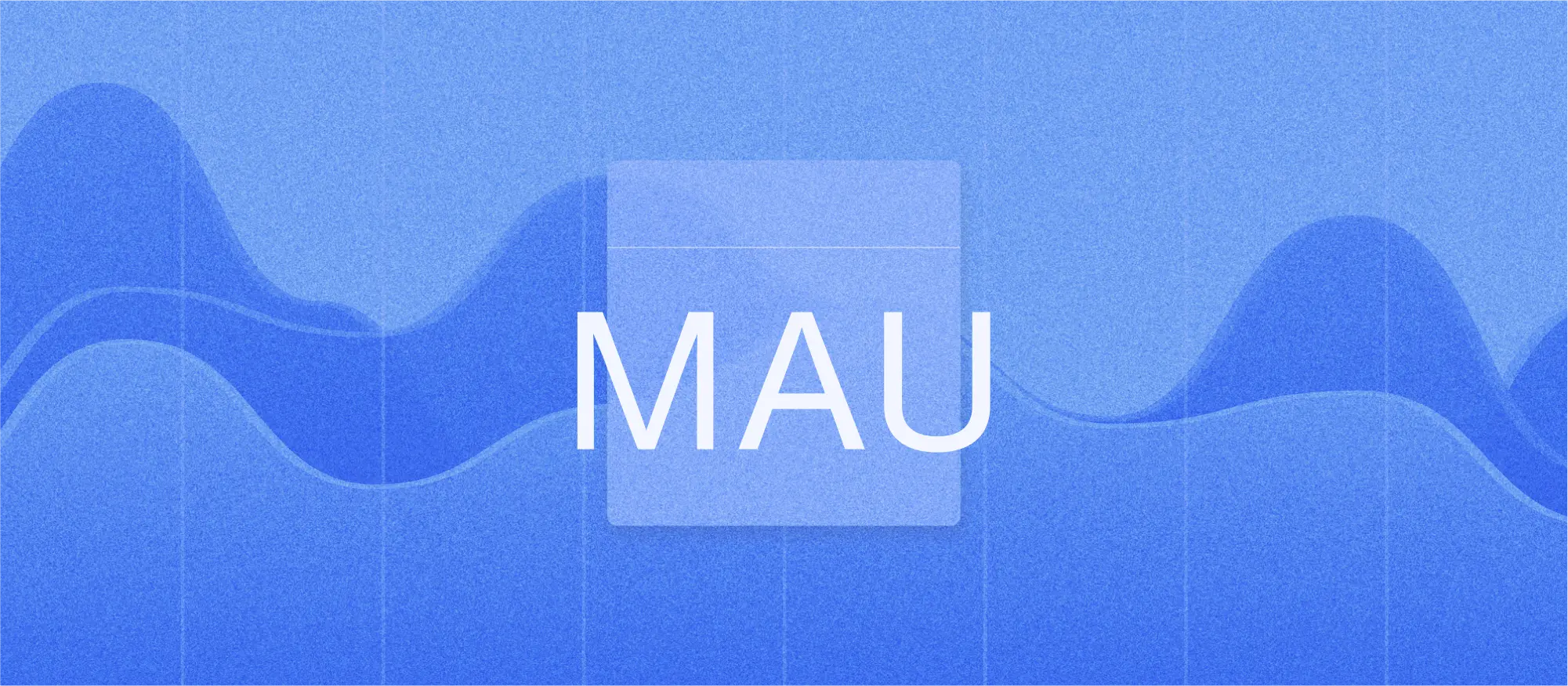 <b>MAU</b> en Marketing Digital: La Guía Definitiva para Dominar los Usuarios Activos Mensuales - Qué es un mau mau digital marketing - Qué es un mau