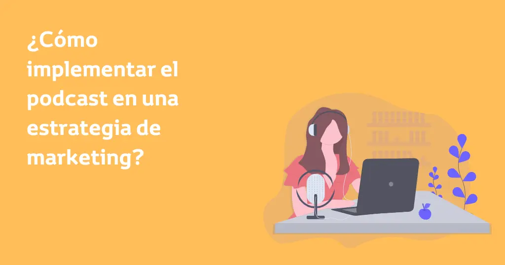Características en un Podcast de Marketing - Qué es un podcast marketing características en un podcast de marketing - Qué es un podcast marketing