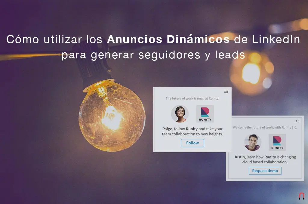 Anuncios Dinámicos de LinkedIn: Guía Completa para el Éxito - Qué son los anuncios dinámicos de LinkedIn anuncios dinamicos linkedin - Qué son los anuncios dinámicos de LinkedIn