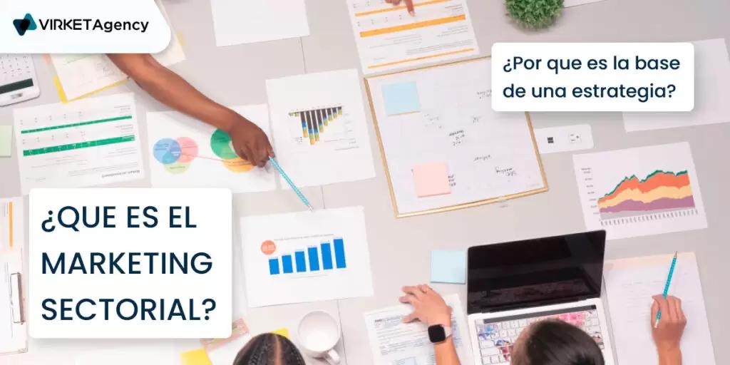 Estrategia de Marketing Sectorial: Guía Completa - Qué son los mercados sectoriales marketing sectorial - Qué son los mercados sectoriales