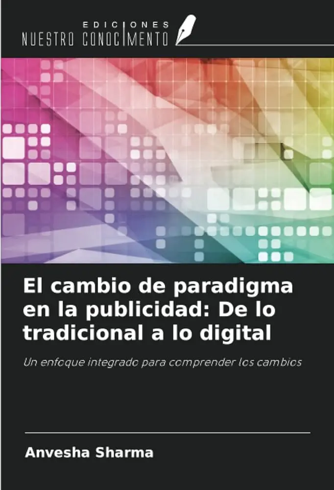 Paradigmas de la Publicidad y la Comunicación: Una Evolución Constante - Qué son los paradigmas de marketing paradigmas de la publicidad - Qué son los paradigmas de marketing