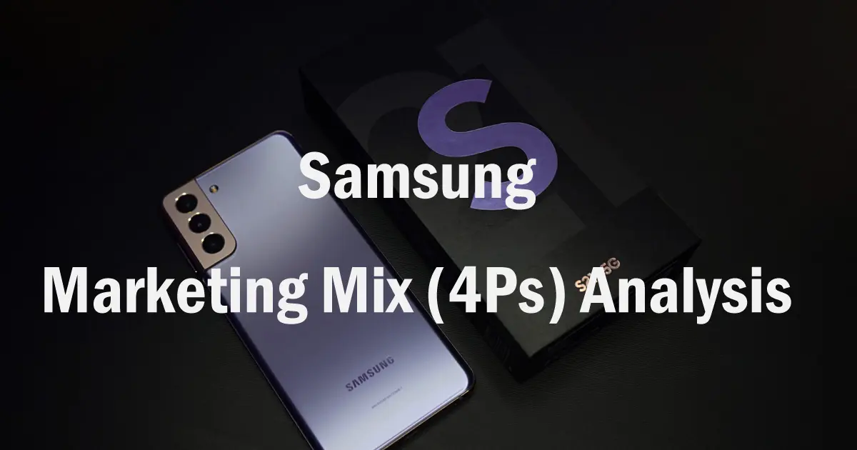 samsung marketing strategy - What are the 4 P's of marketing for Samsung