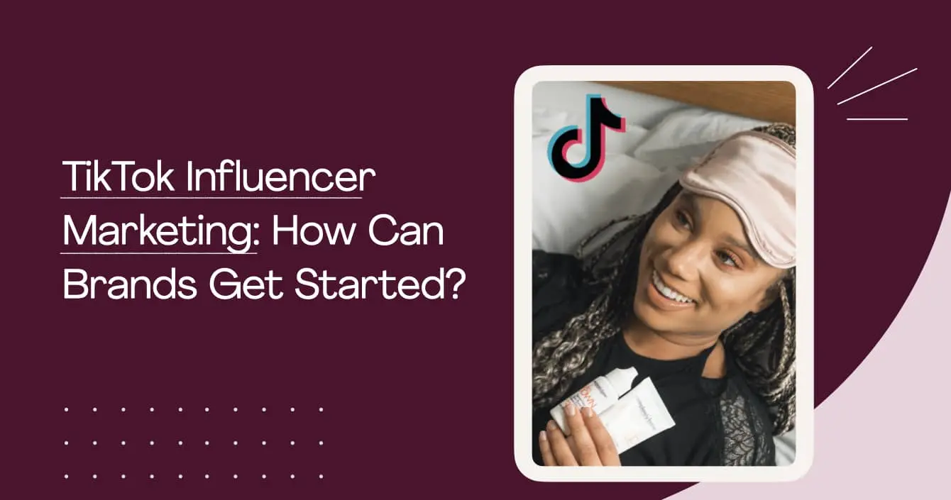 Ejemplos de campañas de marketing de influencers - What is a TikTok influencer marketing campaign examples of influencer marketing campaigns - What is a TikTok influencer marketing campaign