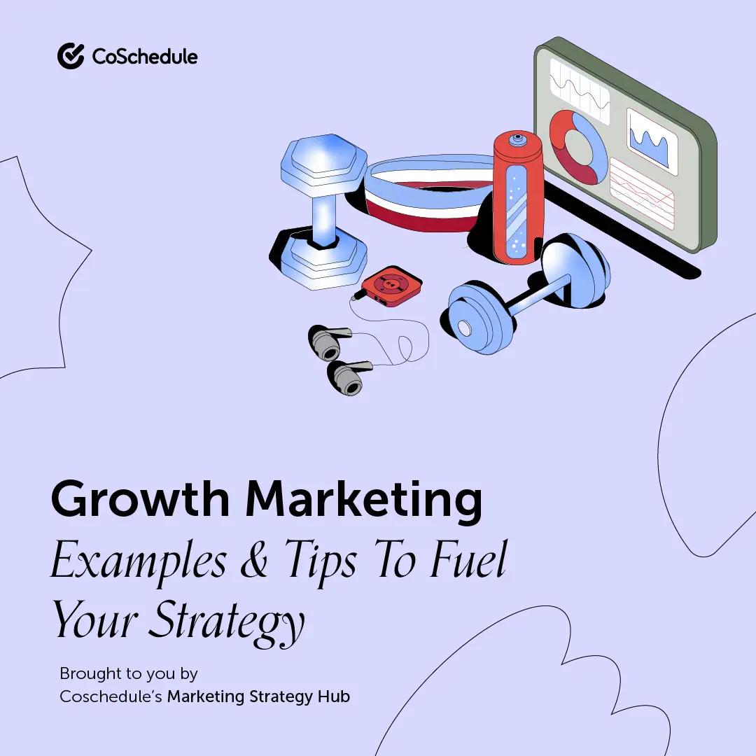 what is growth marketing - What is an example of growth in marketing