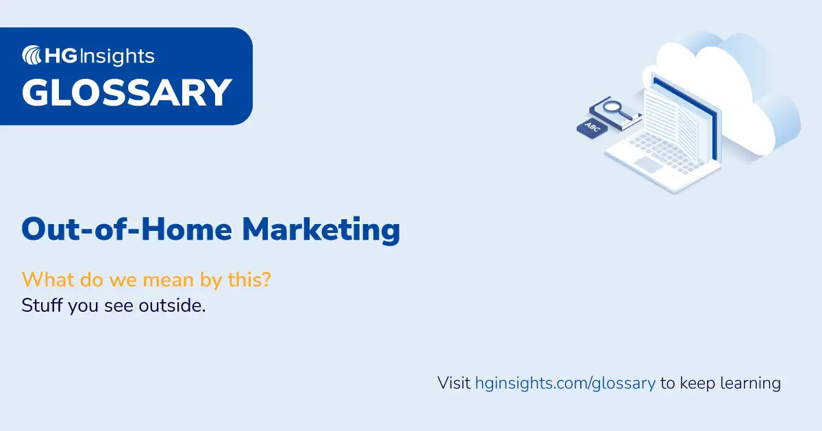out of home marketing examples - What is away from home marketing