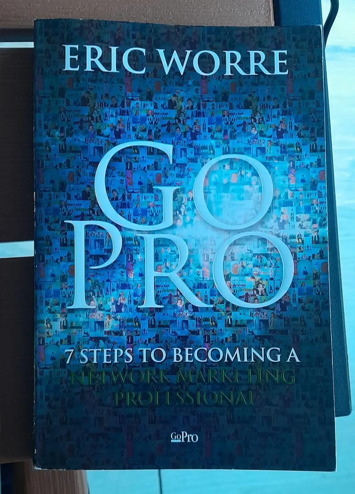 GoPro Network Marketing: La Guía Definitiva de Eric Worre - Who is the writer of GoPro go pro network marketing eric worre - Who is the writer of GoPro